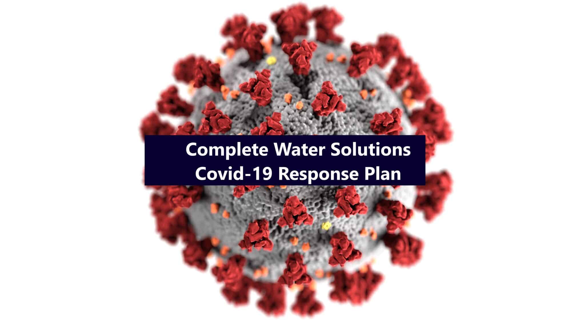 covid response plan, complete water solutions, covid-19 response